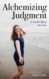 Alchemizing Judgment - Abigail Gazda - 9798988278368