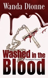 Washed In The Blood - Wanda Dionne - 9798988361220