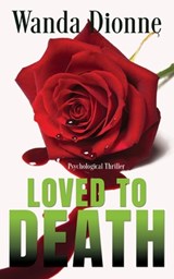 Loved To Death - Wanda Dionne - 9798988361251