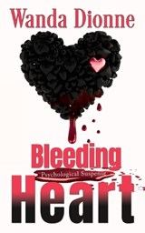 Bleeding Heart - Wanda Dionne - 9798988361282