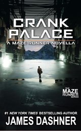 Crank Palace: A Maze Runner Novella - James Dashner - 9798988421504