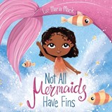 Not All Mermaids Have Fins - Luz Mack Maria - 9798988501503