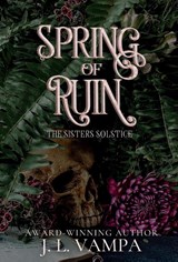 Spring of Ruin - J L Vampa - 9798988511045