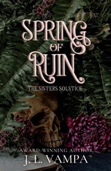Spring of Ruin - J. L. Vampa - 9798988511052