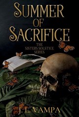 Summer of Sacrifice - J L Vampa - 9798988511083