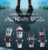 Chalk Ninjas and the Driveway Dojo - Steve Morgan - 9798988578888
