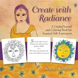 Create with Radiance - Susan Schrott - 9798988617914
