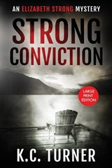 Strong Conviction - K C Turner ; E M Handly - 9798988721130