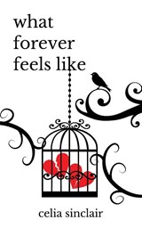What Forever Feels Like - Celia Sinclair ; E. M. Handly - 9798988721154