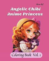 Anime Art Angelic Chibi Anime Princess Coloring Book - Miss Claire Reads - 9798988733959
