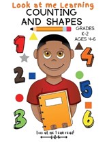 Counting and Shapes Workbook - Look At Me I Can Read - 9798988745938