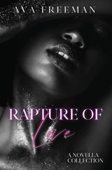 Rapture of Love - Ava Freeman - 9798988751632