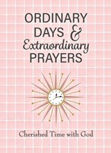 Ordinary Days & Extraordinary Prayers - Kathy Carlton Willis - 9798988876137
