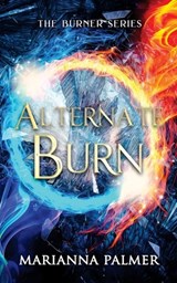 Alternate Burn - Marianna Palmer - 9798988884729