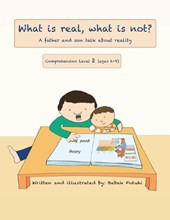 What Is Real, What Is Not? A Father and Son Talk About Reality (Comprehension Level 2)