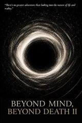 Beyond Mind, Beyond Death II - Tess Hughes ; Bob Fergeson ; Shawn Nevins - 9798988940852