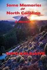 Some Memories of North Carolina - Dipo Kalejaiye - 9798988974581