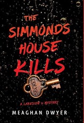 The Simmonds House Kills: A Lakeside U Mystery