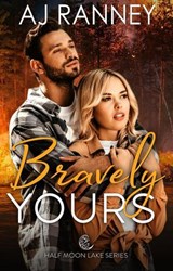 Bravely Yours - AJ Ranney - 9798989087846