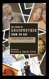 The Things My Grandmother Used to Say - Veronica Smith-Creer - 9798989090914