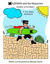 Mazeman and the Mazecrew - Michael Clarke - 9798989094707