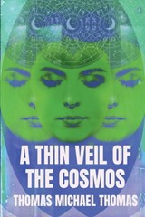 A Thin Veil of the Cosmos - Thomas Michael Thomas - 9798989102938
