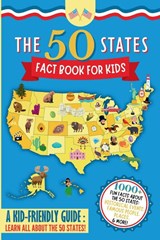 The 50 States Fact Book For Kids - Elizabeth James - 9798989110186
