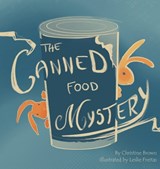 The Canned Food Mystery - Christine Brown - 9798989145706