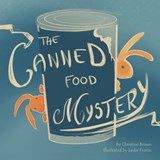 The Canned Food Mystery - Christine Brown - 9798989145713