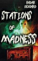 Stations of Madness - Radar Deboard - 9798989152353