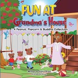 FUN at Grandma's House - Sophia Brown - 9798989180462