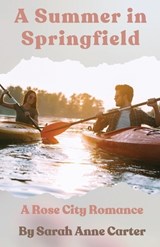A Summer in Springfield - Sarah Anne Carter - 9798989186716