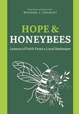 Chanley, M: Hope & Honeybees - Michael J. Chanley - 9798989227723