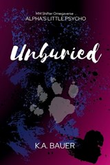 Unburied - K a Bauer - 9798989284054