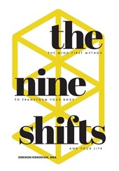 The Nine Shifts: The Mind-First Method to Transform Your Body and Your Life