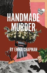 Handmade Murder - Emma Chapman - 9798989318902