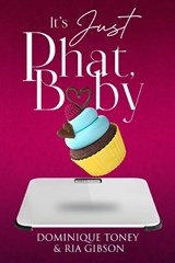 Its Just Phat Baby - Dominique Toney ; Ria Gibson - 9798989319602