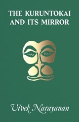 The Kuruntokai and Its Mirror - Vivek Narayanan - 9798989378098