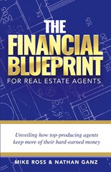 The Financial Blueprint for Real Estate Agents - Mike Ross ; Nathan Ganz - 9798989528004