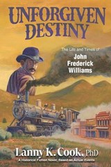 Unforgiven Destiny - Lanny K Cook - 9798989535408