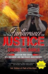 In The Furtherance of Justice - Dianne DeMille ; Larry Ray Hardin ; Jeff Pearce ; Randy Torgerson - 9798989664931