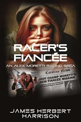 Racer's Fiancée - James Herbert Harrison - 9798989693627