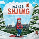 Dad Goes Skiing - Chris Thomas - 9798989750832