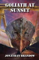 Goliath at Sunset - Jonathan Brandow - 9798989802586