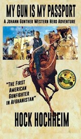 My Gun Is My Passport - Hock Hochheim - 9798989815005