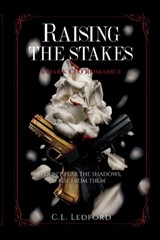 Raising the Stakes - C. L. Ledford - 9798989883332