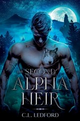 The Second Alpha Heir - C. L. Ledford - 9798989883356