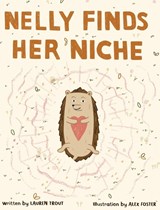 Nelly Finds Her Niche - Lauren Trout ; Alex Foster - 9798989928613