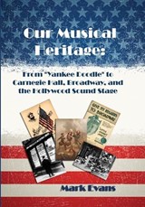 Our Musical Heritage - Mark Evans - 9798989951727