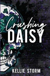 Crushing Daisy - Kellie Storm - 9798989968145
